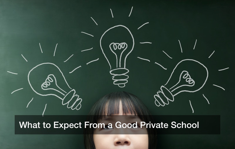 What to Expect From a Good Private School