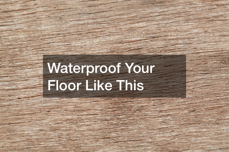 Waterproof Your Floor Like This