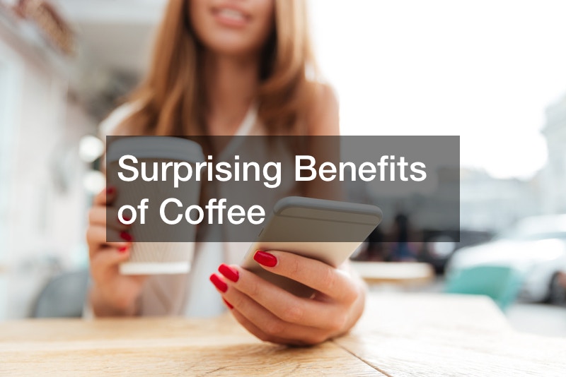 Surprising Benefits of Coffee
