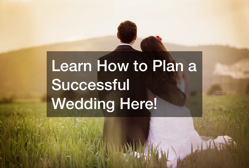 Learn How to Plan a Successful Wedding Here!