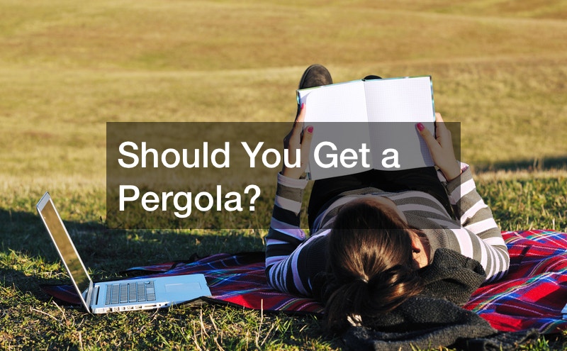 Should You Get a Pergola?