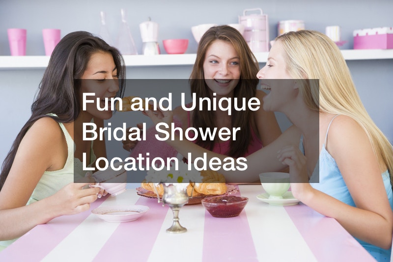 Fun and Unique Bridal Shower Location Ideas