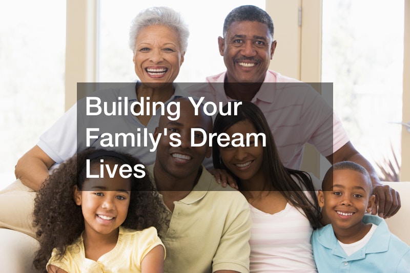 Building Your Familys Dream Lives