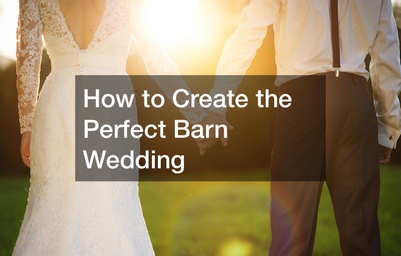 How to Create the Perfect Barn Wedding