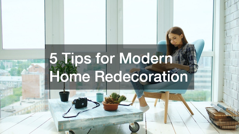 5 Tips for Modern Home Redecoration