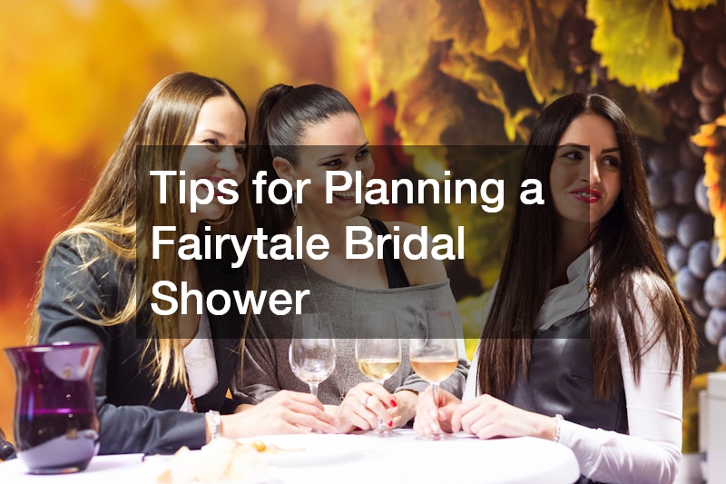 Tips for Planning a Fairytale Bridal Shower