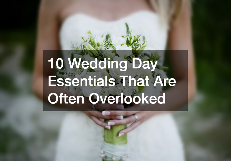 10 Wedding Day Essentials That Are Often Overlooked